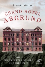 Ein Grand Hotel mit rot-bräunlicher Fassade. Statt einiger Fenster sind die Portraits einiger Mitglieder der Frankfurter Schule zu sehen. Das Hotel steht auf einer Felskante. Auf dem oberen Teil steht in roten Lettern der Titel in einem Bogen.