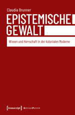 Ein sehr schlichtes Buchcover mit einfarbig, dunkelrotem Hintergrund. Zentral ist das obere Drittel mit den großen weißen Lettern "EPISTEMISCHE GEWALT".