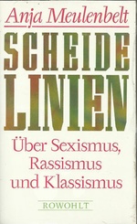 Der Hintergrund ist einheitlich weiß. In rosa Schrift steht unterstrichen der Autorinnenname, darunter in zwei Zeilen, 50% des Covers einnehmend, "Scheidelinien". Darunter wieder in rosa Schrift dreizeilig der Zusatz "Über Sex
ismus, Rassismus und Klassismus". Unten in der Mitte das Rowohlt-Logo.