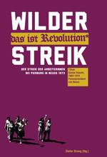 Die vordere Umschlagseite trägt den Titel des Buches "Wilder Streik - das ist Revolution" in weißer Schrift auf magentafarbenem Untergrund und Untertitel in magentafarbener Schrift auf dunkelgelben Hintergrund. 
Es ist ein Hinweis aufgebracht, dass der Untertitel "das ist Revolution" vom damaligen Neusser Polzeipräsidenten stammt.
Es ist außerdem eine in schwarz-weiß stilisiertre Zeichnung von Arbeiterrinnen aufgebracht. Eine Frau zeigt den linke Arm hochgestreckt, die Hand zur Faust geballt.